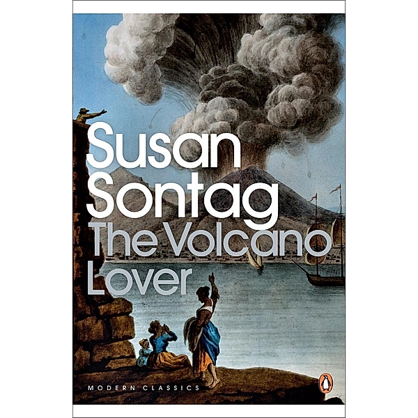 The Volcano Lover / Penguin Modern Classics, Susan Sontag