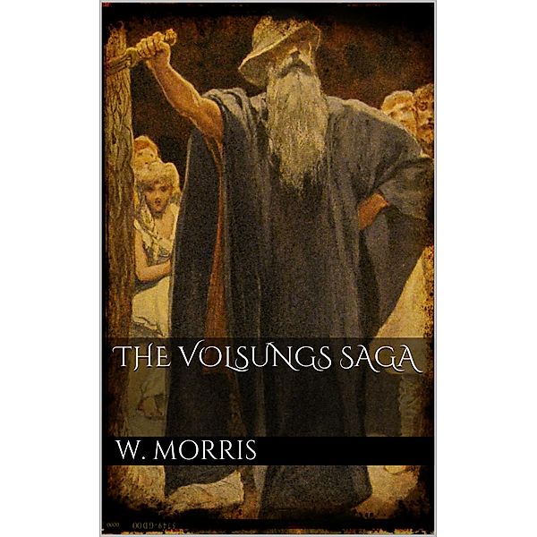 The Volsungs Saga, William Morris