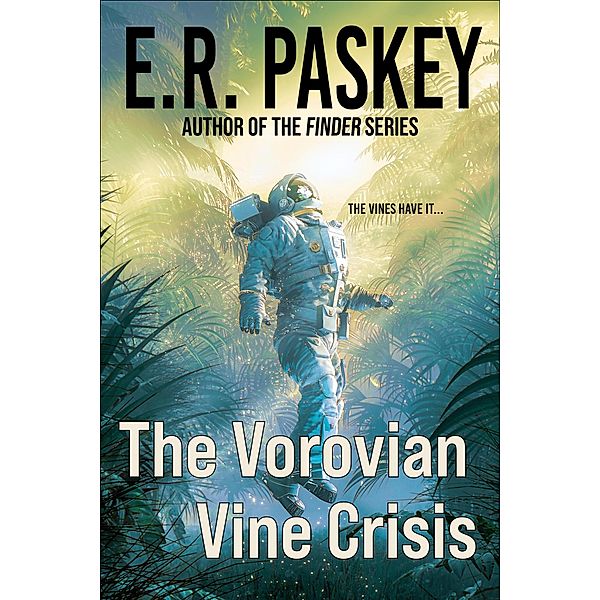 The Vorovian Vine Crisis, E. R. Paskey