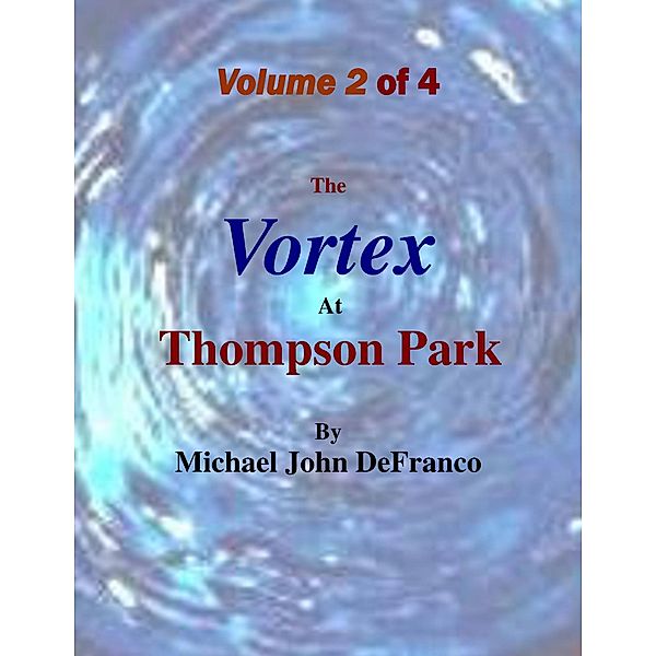 The Vortex At Thompson Park Volume 2, Michael DeFranco
