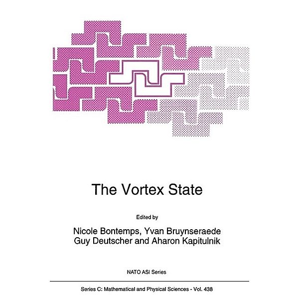 The Vortex State / Nato Science Series C: Bd.438