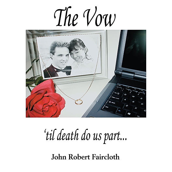 The Vow, John Robert Faircloth