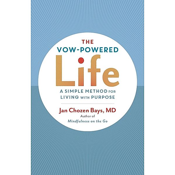 The Vow-Powered Life, Jan Chozen Bays