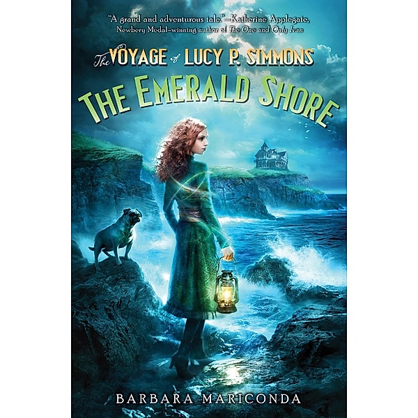 The Voyage of Lucy P. Simmons: The Emerald Shore / Voyage of Lucy P. Simmons Bd.3, Barbara Mariconda