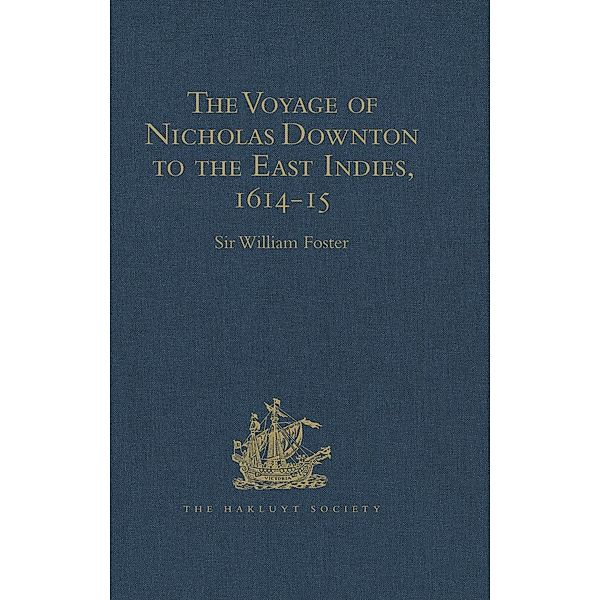 The Voyage of Nicholas Downton to the East Indies,1614-15