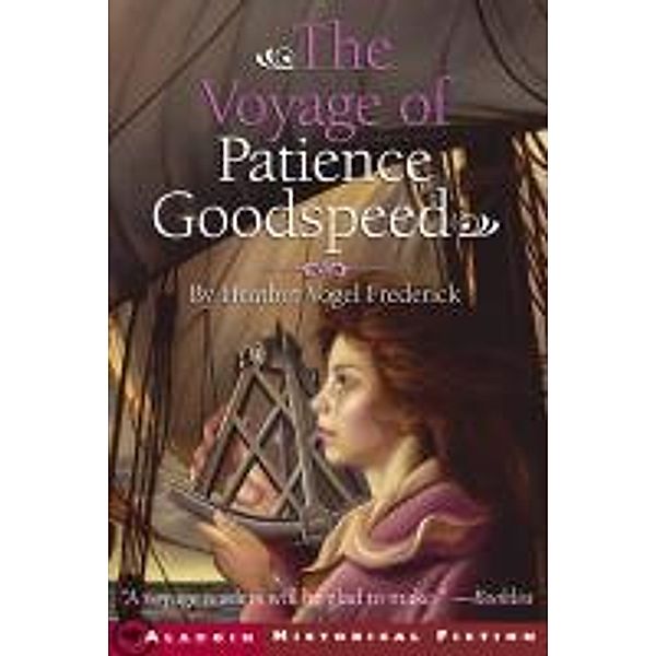 The Voyage of Patience Goodspeed, Heather Vogel Frederick