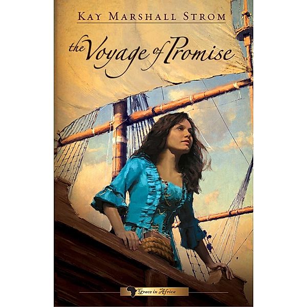 The Voyage of Promise / Abingdon Fiction, Kay Marshall Strom