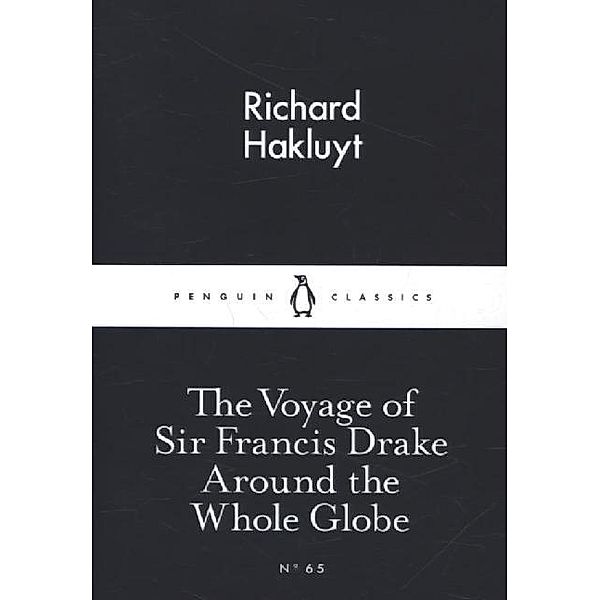 The Voyage of Sir Francis Drake Around the Whole Globe, Richard Hakluyt