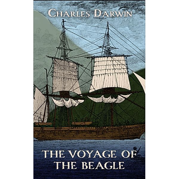 The Voyage of the Beagle, Charles Darwin