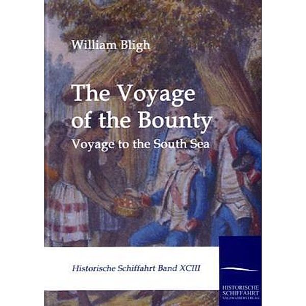 The Voyage of the Bounty, William Bligh