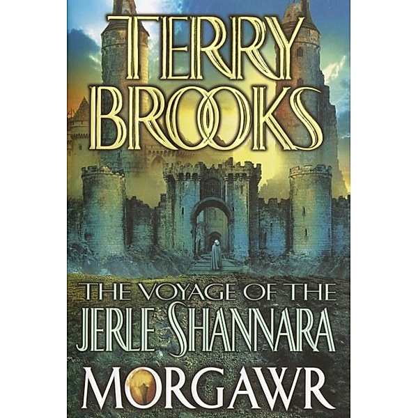 The Voyage of the Jerle Shannara: Morgawr / The Voyage of the Jerle Shannara Bd.3, Terry Brooks