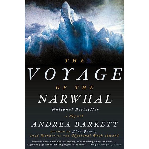 The Voyage of the Narwhal: A Novel, Andrea Barrett