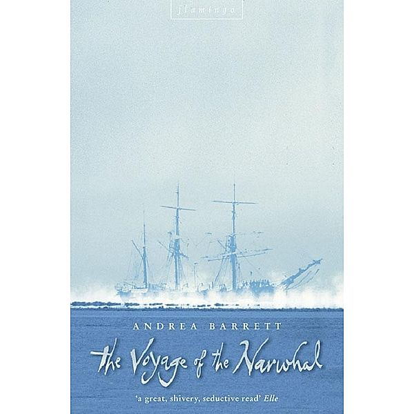 The Voyage of the Narwhal (Text Only), Andrea Barrett