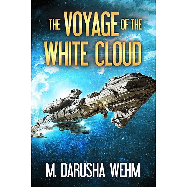 The Voyage of the White Cloud, M. Darusha Wehm