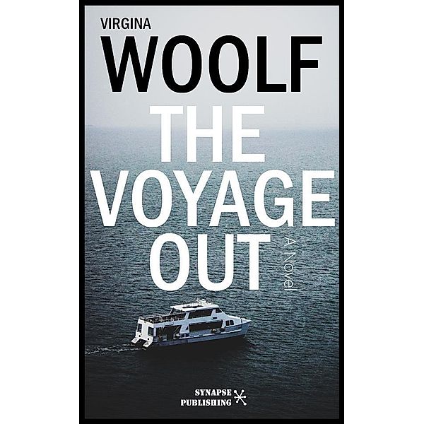 The voyage out, Virginia Woolf