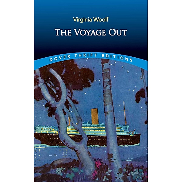 The Voyage Out / Dover Thrift Editions: Classic Novels, Virginia Woolf