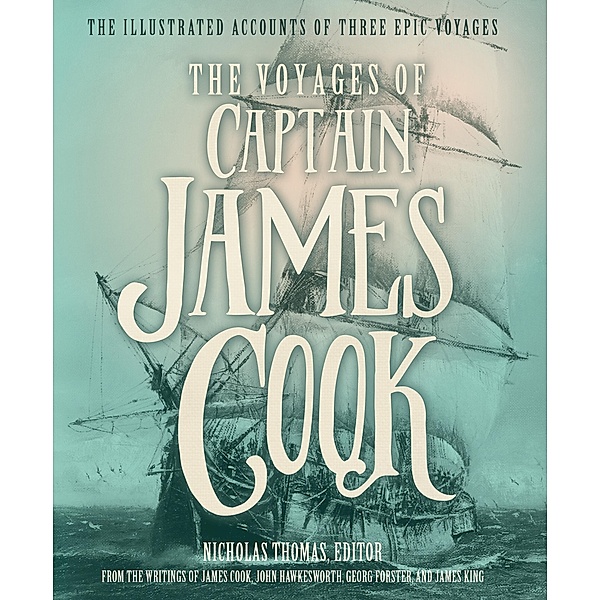 The Voyages of Captain James Cook, James Cook, John Hawkesworth, Georg Forster, James King