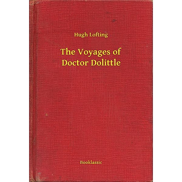 The Voyages of Doctor Dolittle, Hugh Lofting
