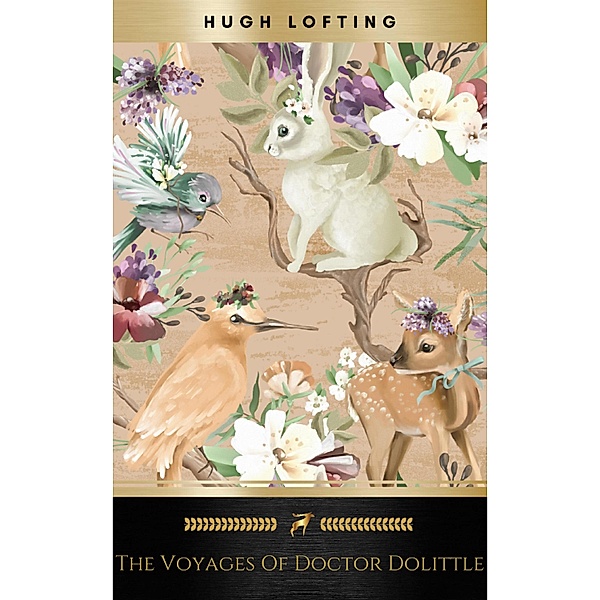 The voyages of Doctor Dolittle (Illustrated), Hugh Lofting