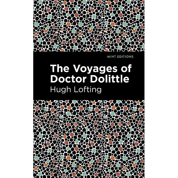 The Voyages of Doctor Dolittle / Mint Editions (The Children's Library), Hugh Lofting