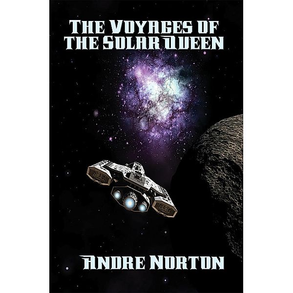 The Voyages of the Solar Queen / Positronic Publishing, Andre Norton