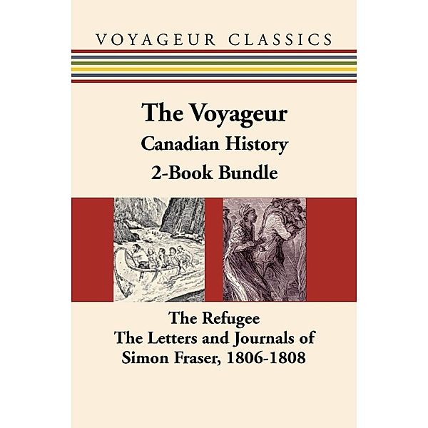 The Voyageur Canadian History 2-Book Bundle / Voyageur Classics, Benjamin Drew