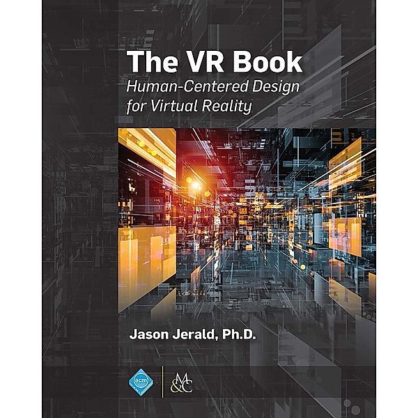 The VR Book / ACM Books, Jason Jerald