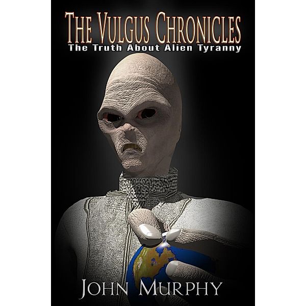 The Vulgus Chronicles (Black Saber Novels, #1), John Murphy