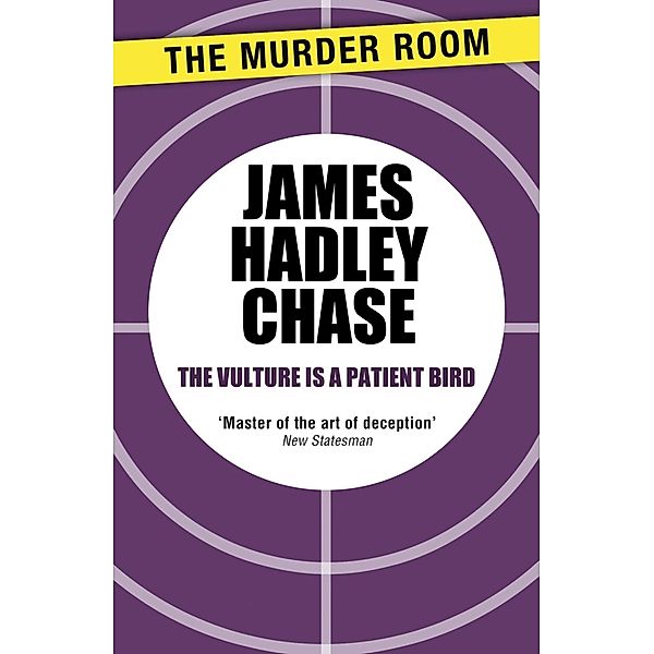 The Vulture is a Patient Bird / Murder Room Bd.768, James Hadley Chase