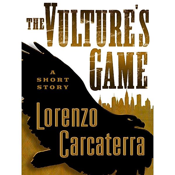 The Vulture's Game (Short Story), Lorenzo Carcaterra