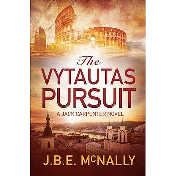 The Vytautas Pursuit / Jack Carpenter Novels Bd.1, J. B. E. Bryan McNally