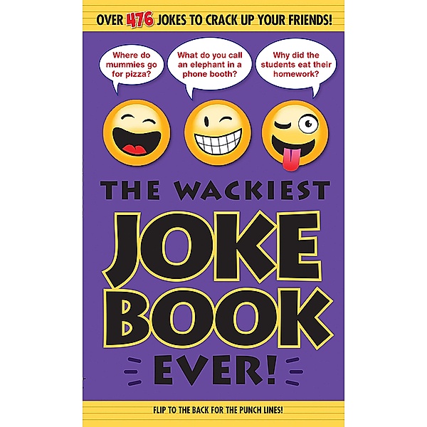 The Wackiest Joke Book Ever!, Editors of Portable Press