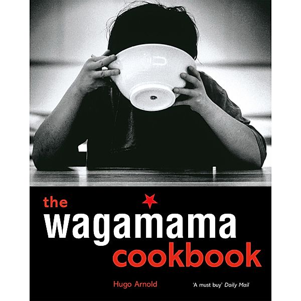 The wagamama cookbook, w. DVD, Hugo Arnold