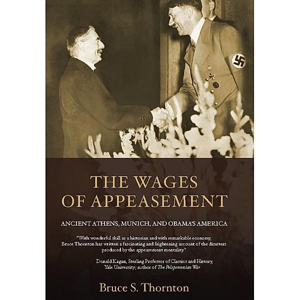 The Wages of Appeasement, Bruce S. Thornton