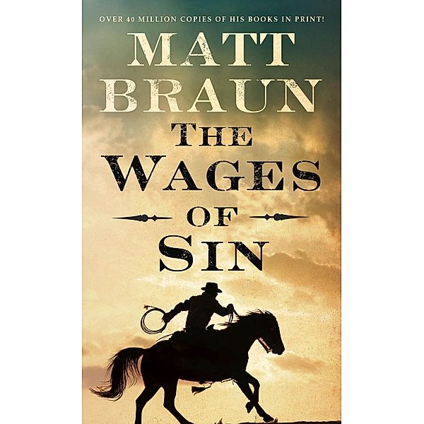 The Wages of Sin / The Ash Tallman Series Bd.3, Matt Braun