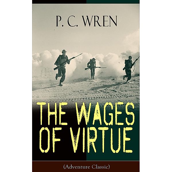 The Wages of Virtue (Adventure Classic), P. C. Wren