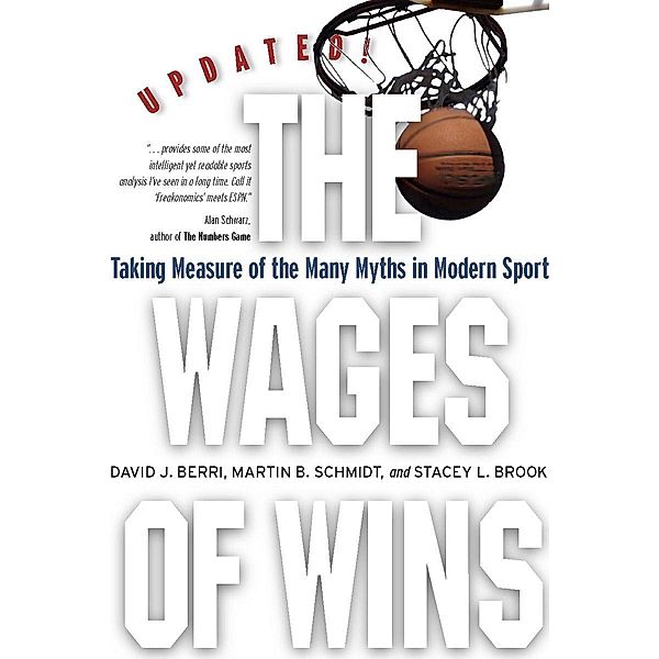 The Wages of Wins, David J. Berri, Martin B. Schmidt, Stacey L. Brook