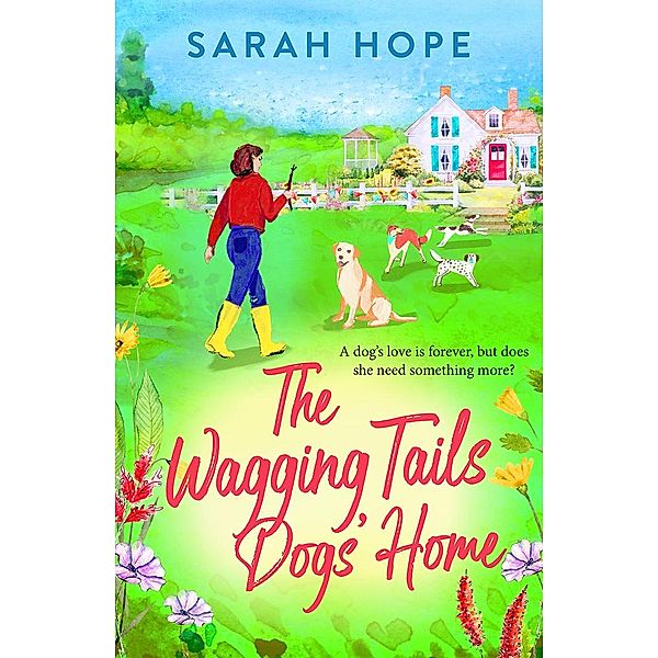 The Wagging Tails Dogs' Home / The Cornish Village Series Bd.1, Sarah Hope