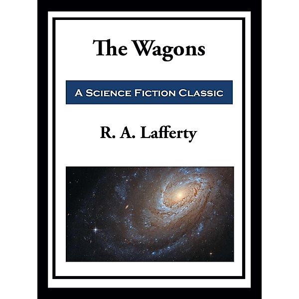 The Wagons, R. A. Lafferty