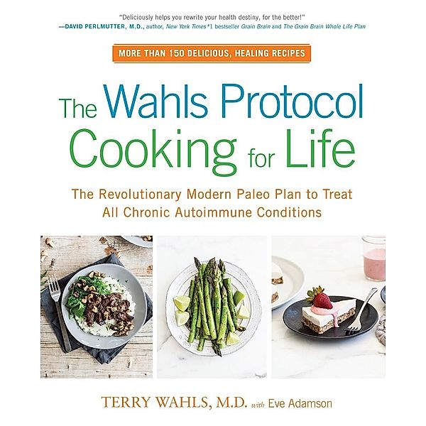 The Wahls Protocol Cooking for Life, Terry Wahls, Eve Adamson