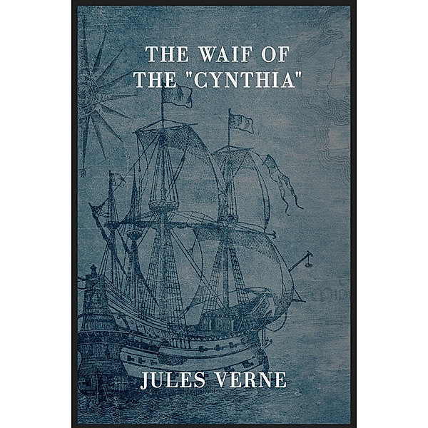 The Waif of the Cynthia, Jules Verne, André Laurie