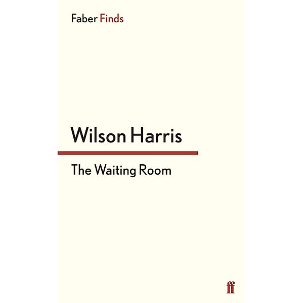 The Waiting Room, Wilson Harris