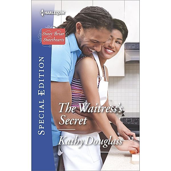 The Waitress's Secret / Sweet Briar Sweethearts, Kathy Douglass