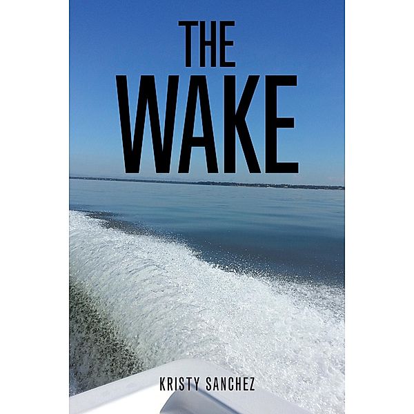 The Wake, Kristy Sanchez
