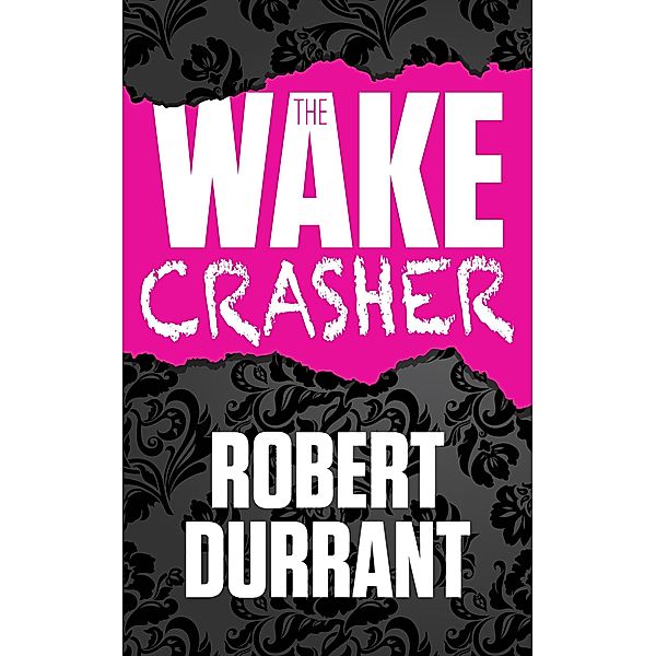 The Wake Crasher, Robert Durrant Author