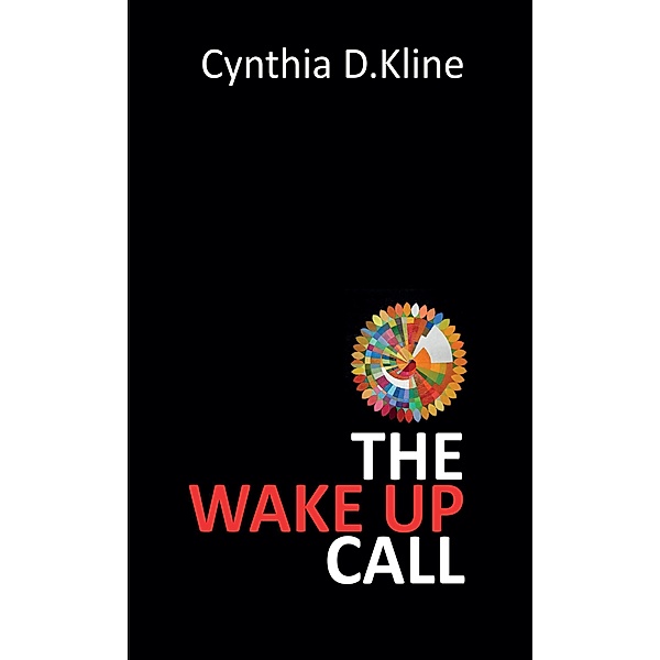 The Wake Up Call, Cynthia D. Kline