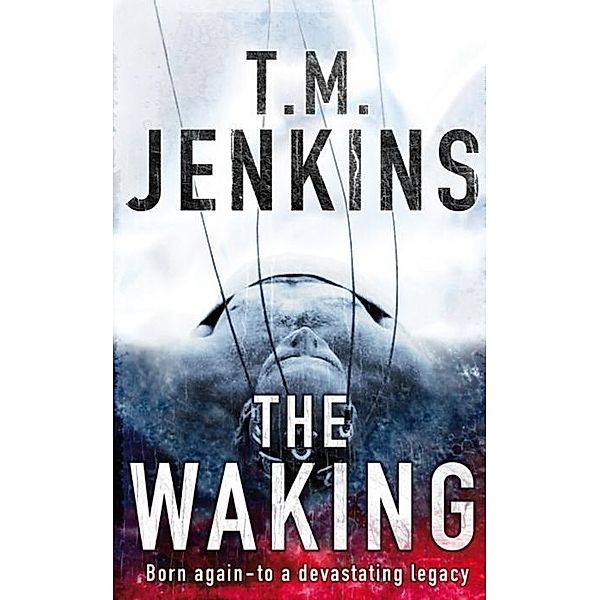 The Waking, T. M. Jenkins