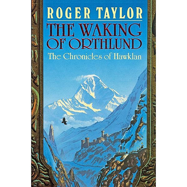 The Waking of Orthlund (The Chronicles of Hawklan, #3) / The Chronicles of Hawklan, Roger Taylor