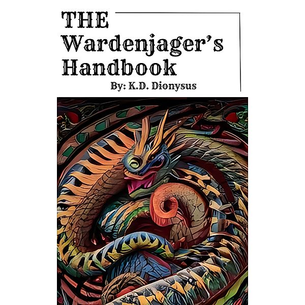 The Waldenjager's handbook, Dionysus