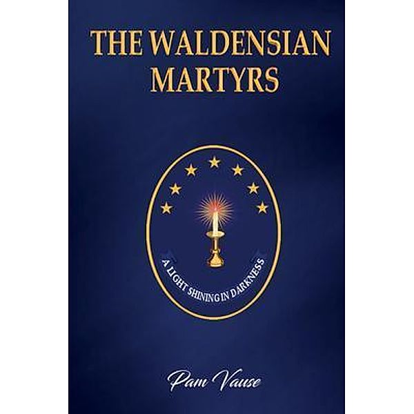 The Waldensian Martyrs, Pam Vause